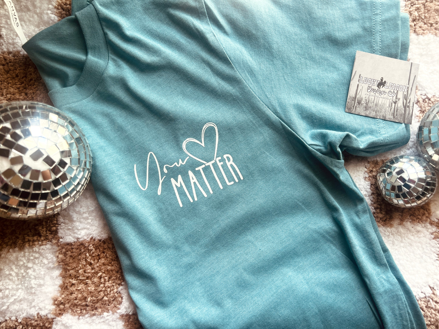 You matter Tshirt