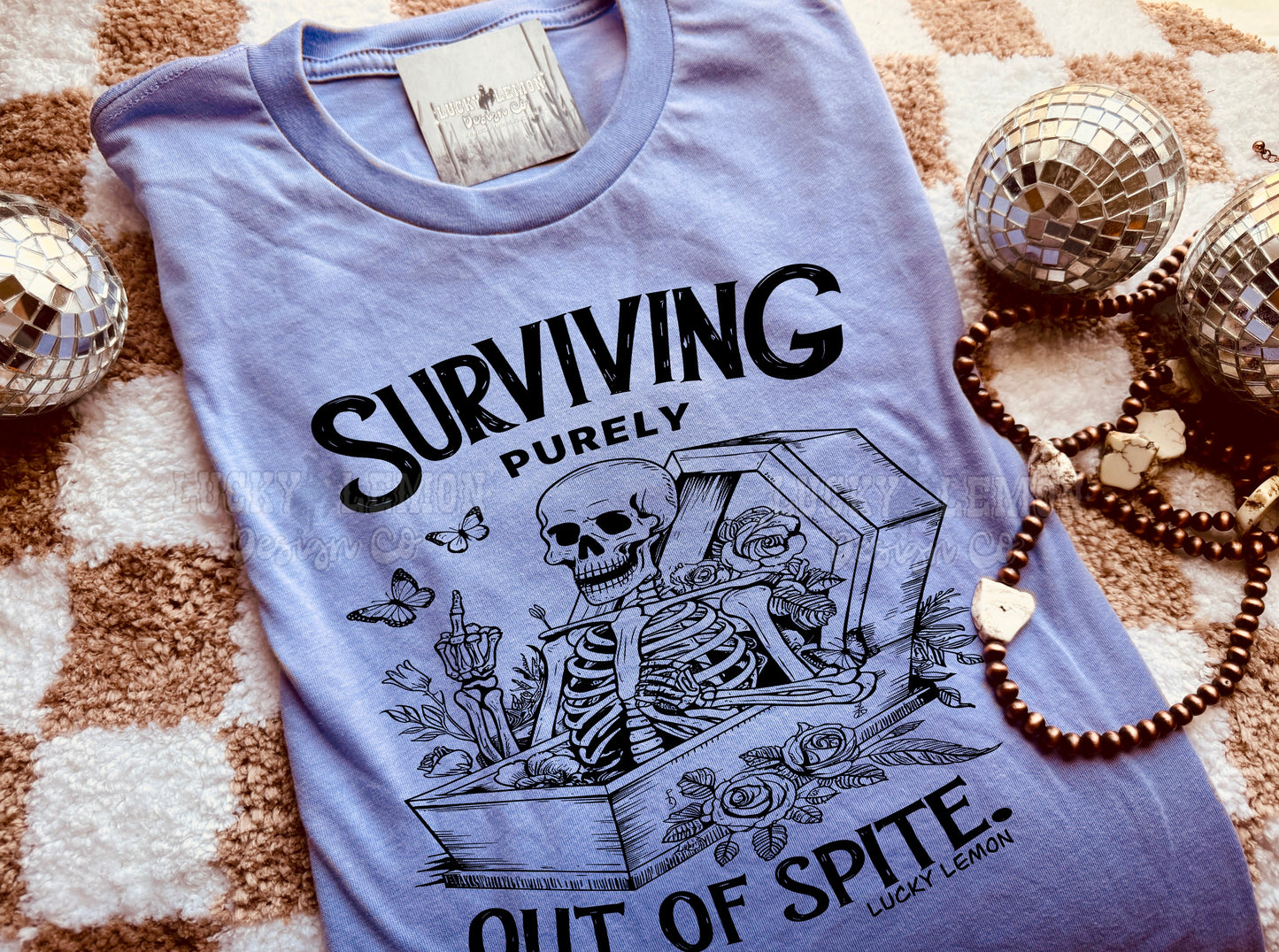 Surviving out of spite Tshirt