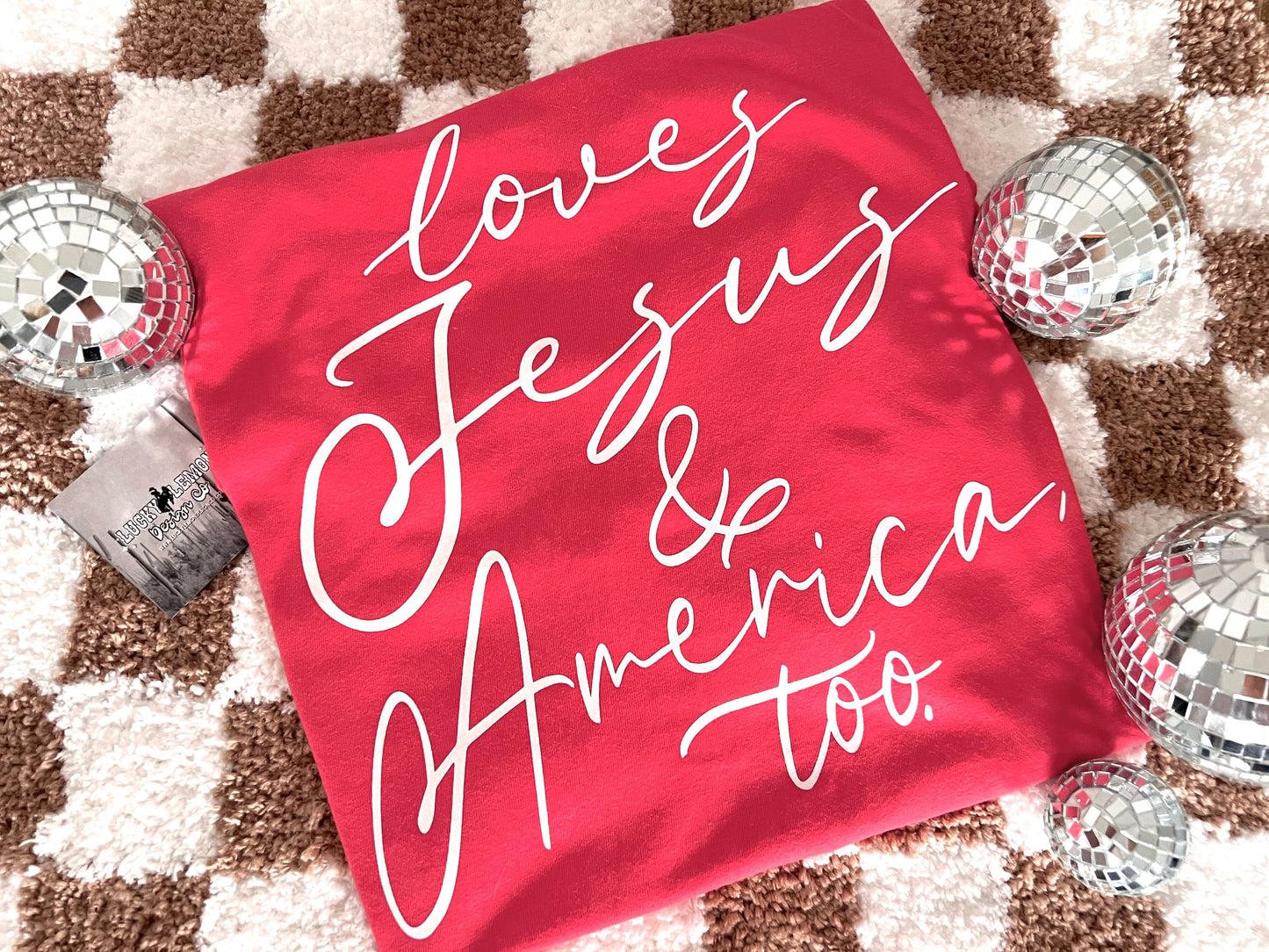 Loves Jesus & America too Tshirt