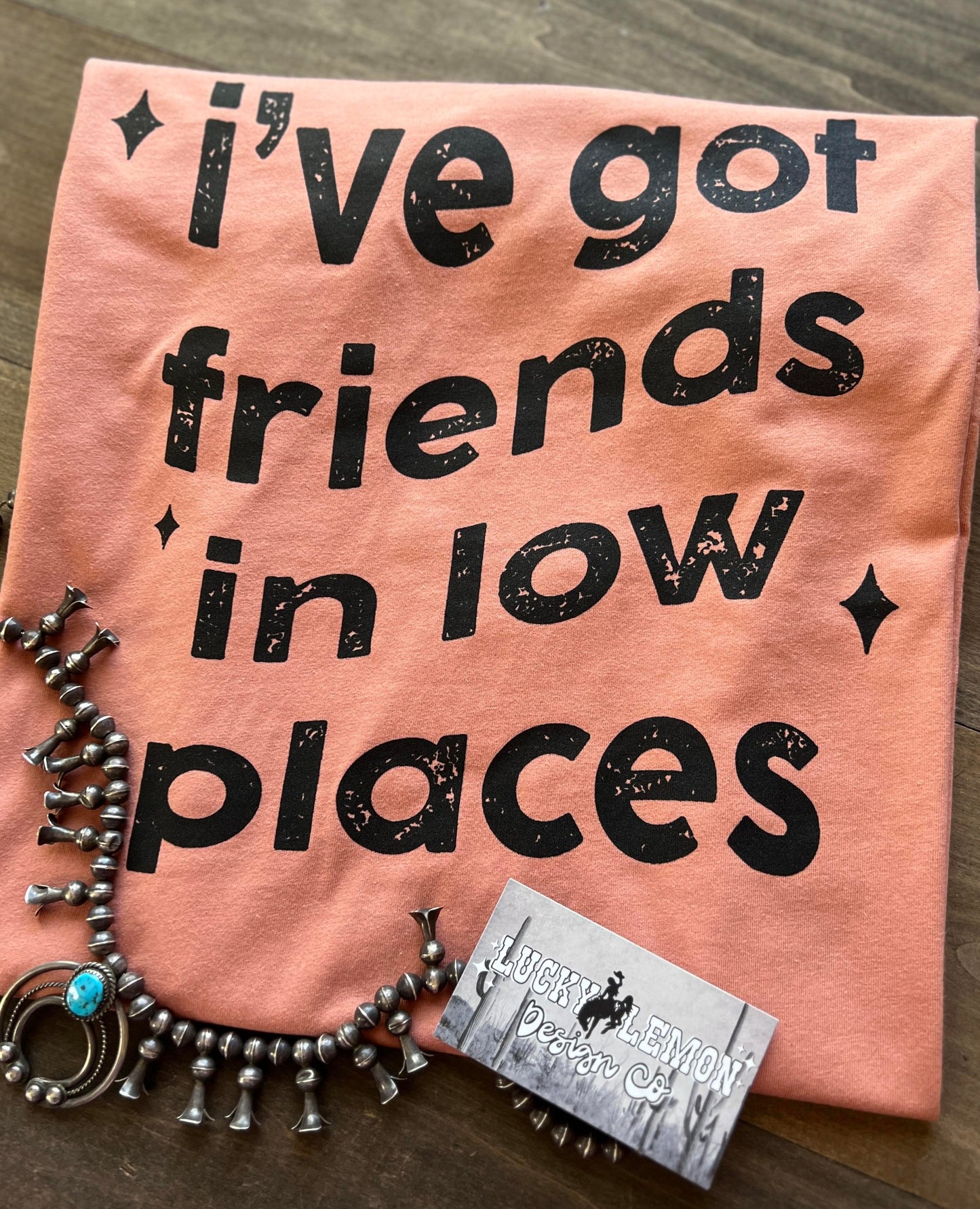I've got friends tshirt