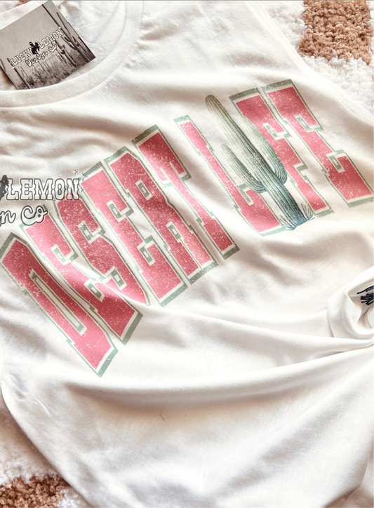 Desert life Tshirt
