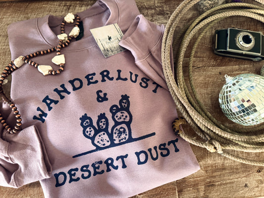 Wander lust and desert dust crew sweatshirt