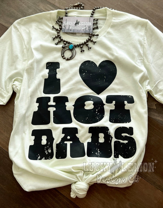 Love hot dads Tshirt