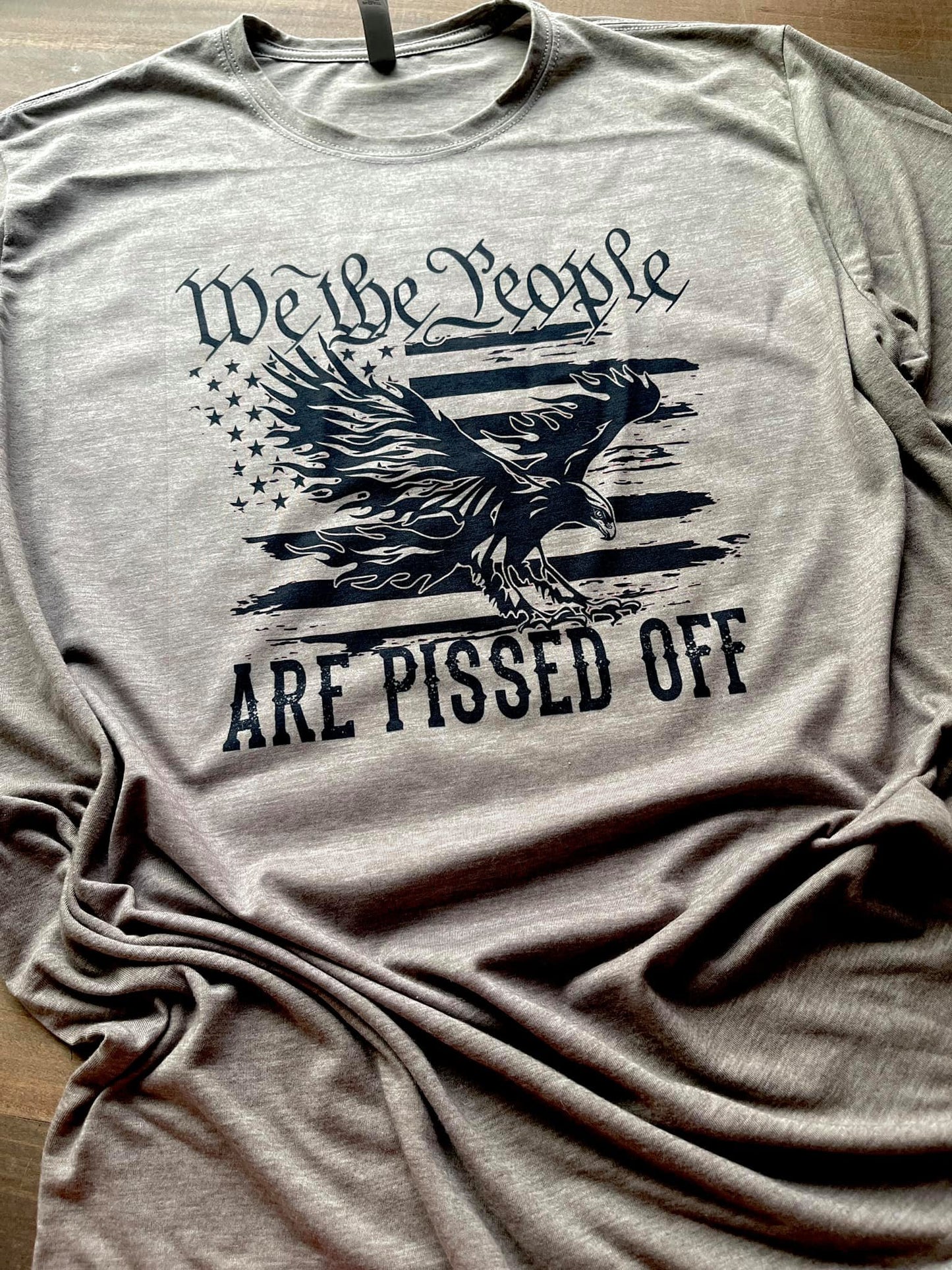 We The People are pissed solid Tshirt
