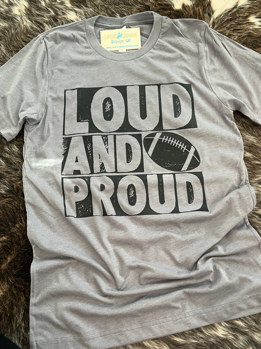 Loud and proud Tshirt