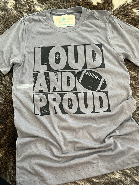 Loud and proud Tshirt